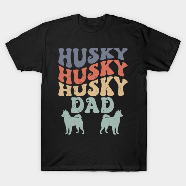 Retro Husky Dad Siberian Husky Dog Owner T-Shirt by Way Down South